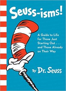 Seuss-isms! A Guide to Life for Those Just Starting Out