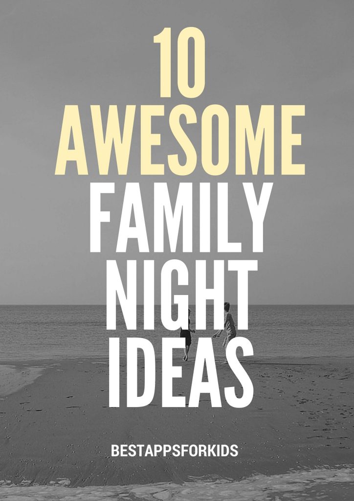 10 awesome family night ideas