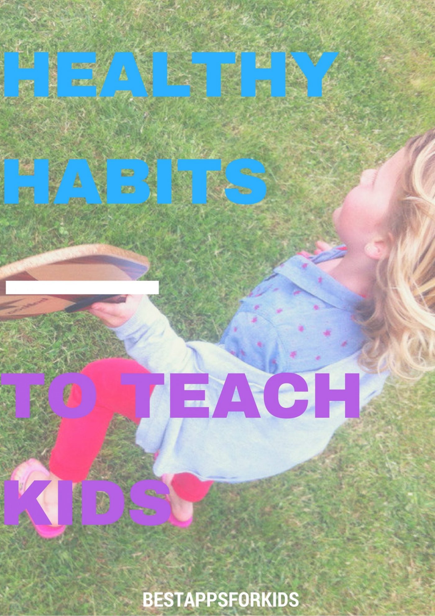 Healthy Habits To Teach Kids | Parenting & Education | BestAppsForKids.com