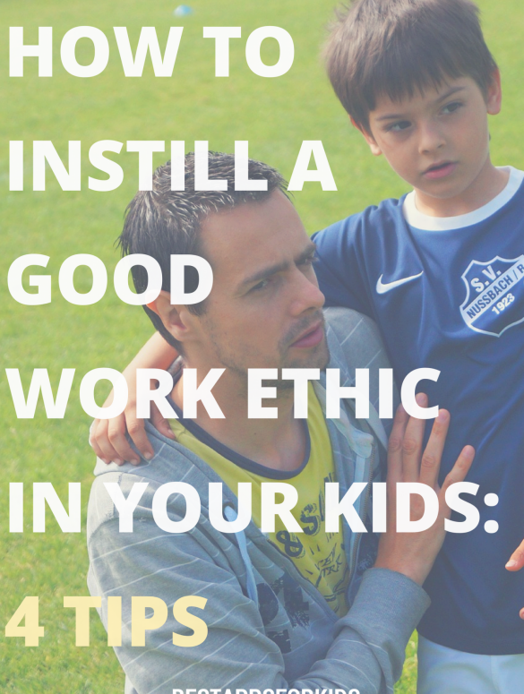 how-to-instill-a-good-work-ethic-in-your-kids-4-tips-parenting