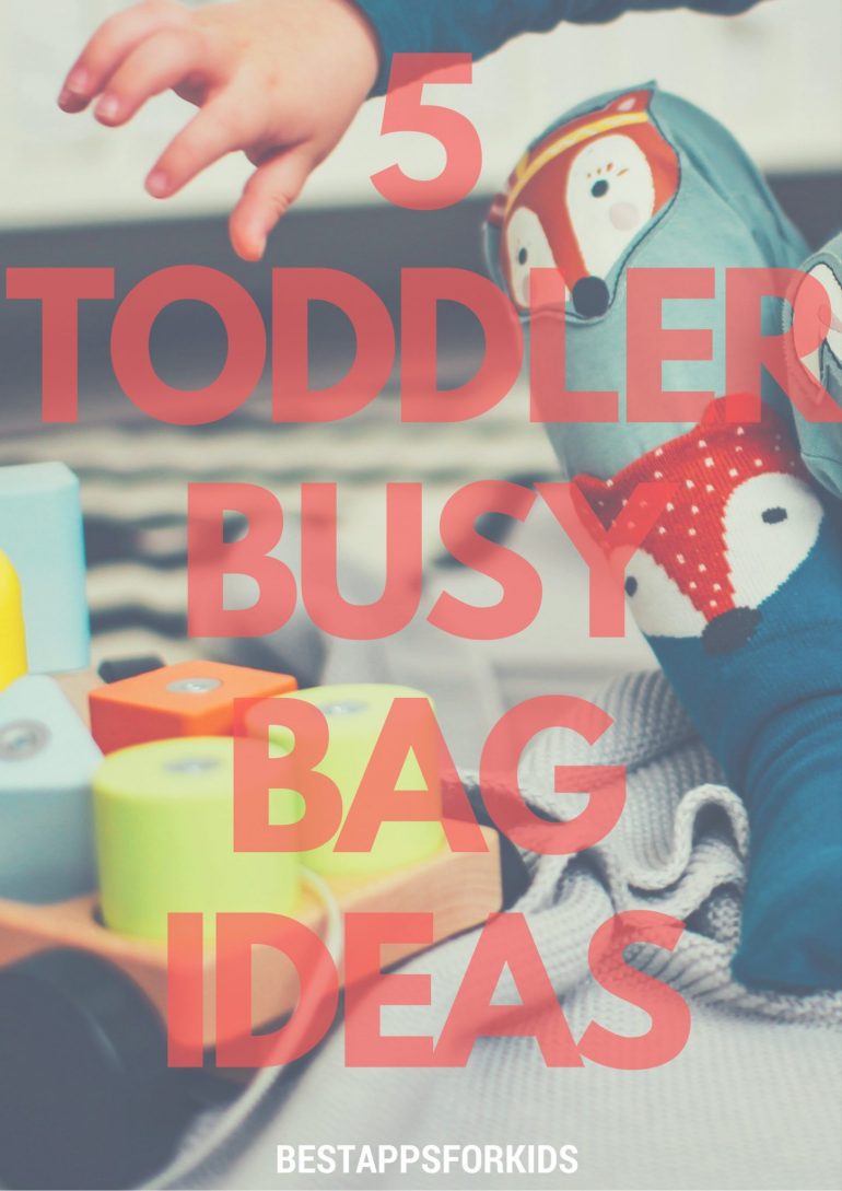 5 Toddler Busy Bag Ideas | DIY Fun for Kids | BestAppsForKids.com